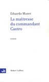 Eduardo Manet - La maîtresse du commandant Castro.
