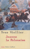 Yves Viollier - Jeanne la Polonaise.