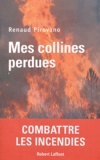 Renaud Pirovano - Mes collines perdues.