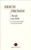 Erich Fromm - Avoir ou être ?.