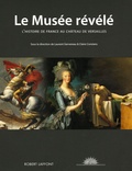 Laurent Gervereau et Claire Constans - Le Musée révélé - L'histoire de France au Château de Versailles.