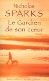 Nicholas Sparks - Le Gardien de son coeur.