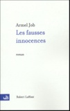 Armel Job - Les fausses innocences.