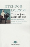 Fitzhugh Dodson - Tout se joue avant six ans.