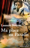 Laurent Bettoni - Ma place au paradis.
