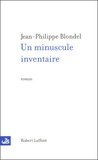 Jean-Philippe Blondel - Un minuscule inventaire.