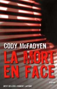 Cody McFadyen - La mort en face.