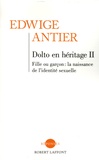 Edwige Antier - Dolto en héritage - Tome 2, Fille ou garçon ? La naissance de l'identité sexuelle.