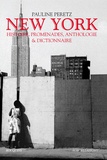 Pauline Peretz - New York - Histoires, promenades Anthologie et dictionnaire.