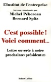 Michel Pébereau et Bernard Spitz - C'est possible ! Voici comment... - Lettre ouverte à notre prochain(e) président(e).