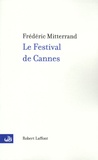 Frédéric Mitterrand - Le Festival de Cannes.