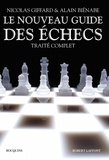 Nicolas Giffard et Alain Biénabe - Le nouveau guide des échecs - Traité complet.