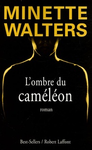 Minette Walters - L'ombre du caméléon.