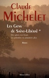 Claude Michelet - Les Gens de Saint-Libéral Tome 1 : Des grives aux loups ; Les palombes ne passeront plus.