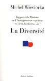 Michel Wieviorka - La Diversité - Rapport à la Ministre de l'Enseignement supérieur et de la Recherche.