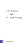 Félix de Belloy - Le soleil est une femme.