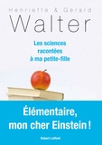 Henriette Walter et Gérard Walter - Les sciences racontées à ma petite-fille.