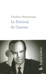 Frédéric Mitterrand - Le Festival de Cannes.