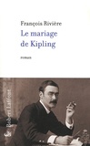 François Rivière - Le mariage de Kipling.