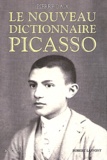 Pierre Daix - Le nouveau dictionnaire Picasso.