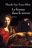 Thanh-Van Tran-Nhut - La femme dans le miroir.