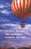 Gilbert Bordes - Des enfants tombés du ciel.