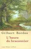 Gilbert Bordes - L'heure du braconnier - NE.
