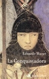 Eduardo Manet - La Conquistadora.