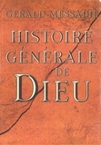 Gerald Messadié - Histoire générale de Dieu.