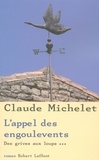 Claude Michelet - Des grives aux loups Tome 3 : L'appel des engoulevents.