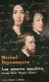 Michel Peyramaure - Les amants maudits.