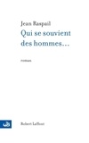 Jean Raspail - Qui se souvient des hommes....