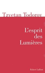 Tzvetan Todorov - L'Esprit des Lumières.