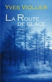 Yves Viollier - La Route de glace.