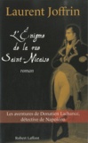 Laurent Joffrin - L'énigme de la rue Saint-Nicaise - Les aventures de Donatien Lachance, détective de Napoléon.