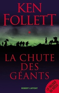 Ken Follett - Le siècle Tome 1 : La chute des géants.