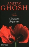 Amitav Ghosh - Un océan de pavots.