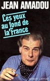 Jean Amadou - Les Yeux au fond de la France.