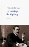 François Rivière - Le mariage de Kipling.