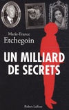 Marie-France Etchegoin - Un milliard de secrets.