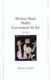 Martine-Marie Muller - Les Ronces De Fer.