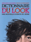 Géraldine de Margerie - Dictionnaire du look - Une nouvelle science du jeune.