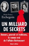 Marie-France Etchegoin - Un milliard de secrets.