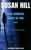 Susan Hill - Des ombres dans la rue - Une enquête de Simon Serrailler.