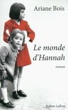 Ariane Bois - Le monde d'Hannah.