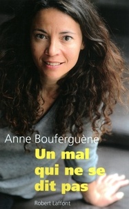 Anne Bouferguène - Un mal qui ne se dit pas.