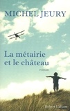 Michel Jeury - La métairie et le château.