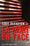 Cody McFadyen - La mort en face.