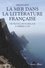 Simon Leys - La mer dans la littérature française - De François Rabelais à Pierre Loti.