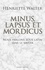 Henriette Walter - Minus lapsus et mordicus - Nous parlons tous latin sans le savoir.